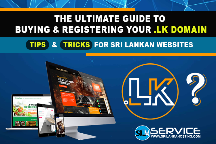 The Ultimate Guide to Buying and Registering Your .LK Domain: Tips and Tricks for Sri Lankan Websites