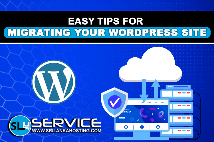 Easy Tips for Migrating Your WordPress Site